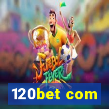 120bet com